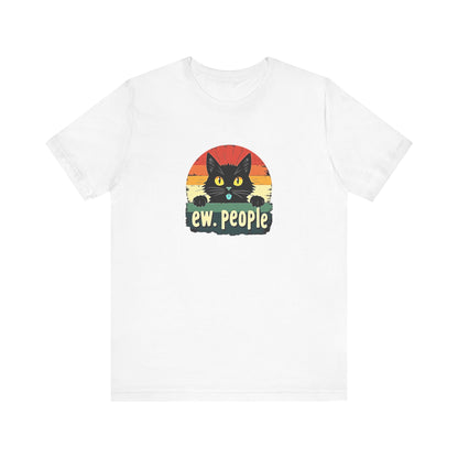 Funny Cat Ew People T-Shirt