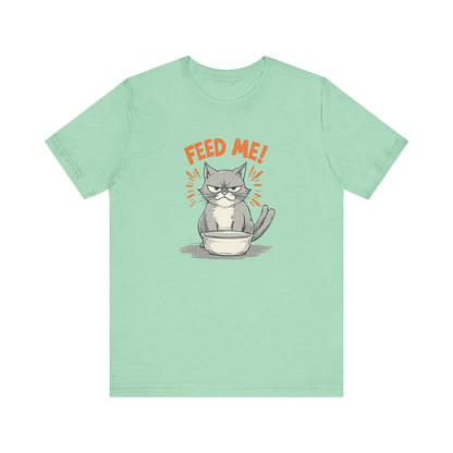 Funny Cat FEED ME T-Shirt